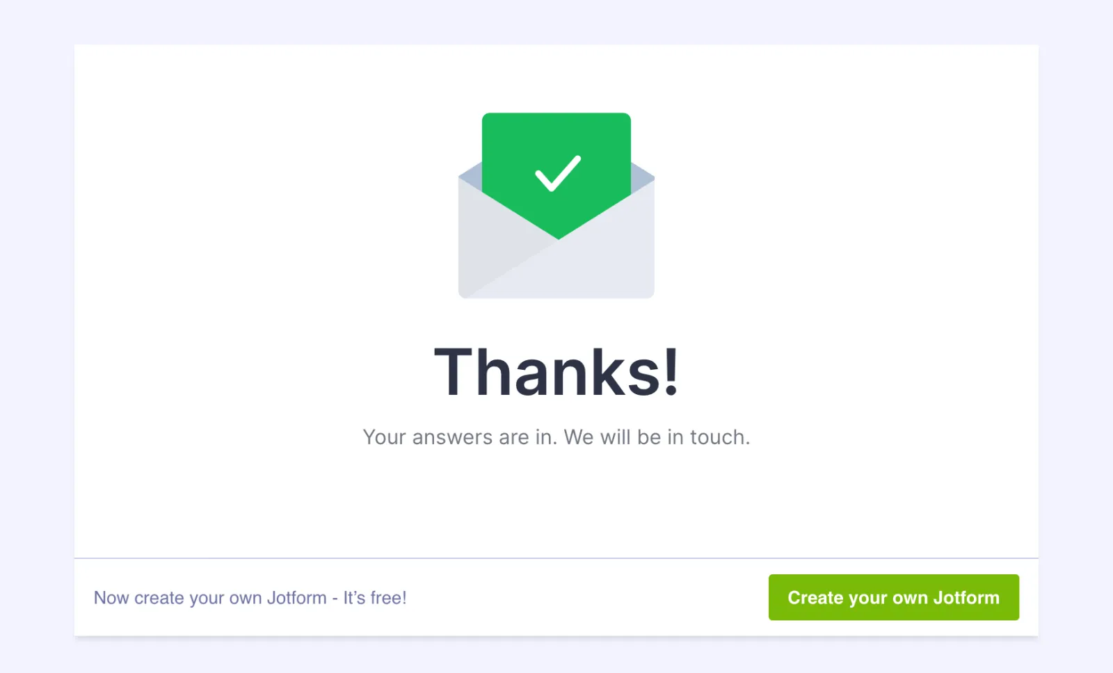 Jotform thank-you page reading Thanks! Your answers are in. We will be in touch.