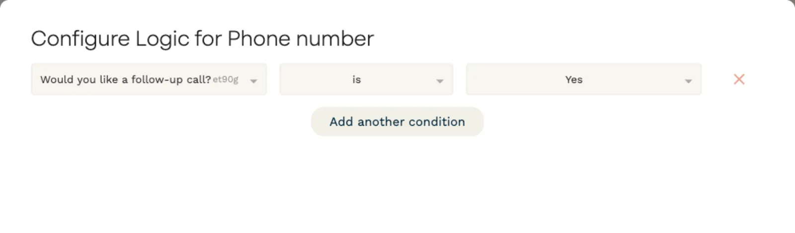 Paperform Configure Logic dialog showing the phone number question only when a follow-up call is wanted